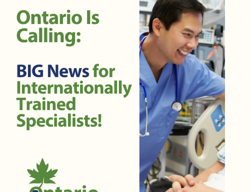 Ontario Is Calling: BIG News for Internationally Trained Specialists!
